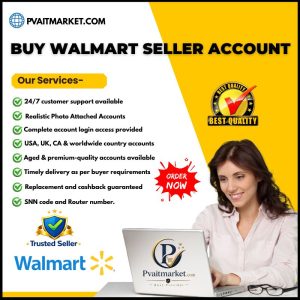 Buy Walmart Seller Accounts